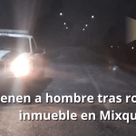 Detienen a presunto ladrón en Mixquiahuala tras robo a inmueble