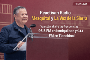 Reactivan Radio Mezquital y La Voz de la Sierra en Hidalgo